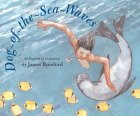 Dog-Of-The-Sea-Waves: Illustration and Story in English&Hawaiian
